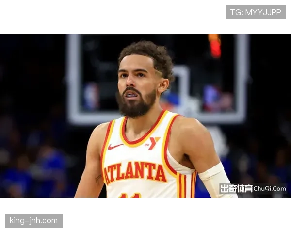 特雷·杨三分威胁提升球队整体得分效率明显